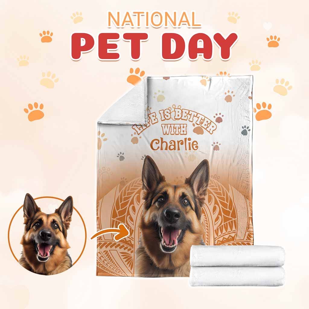 Custom Pet Photo Life Is Better With - National Pet Day Blanket Polynesian Pattern CTM05 Multicolor - Polynesian Pride