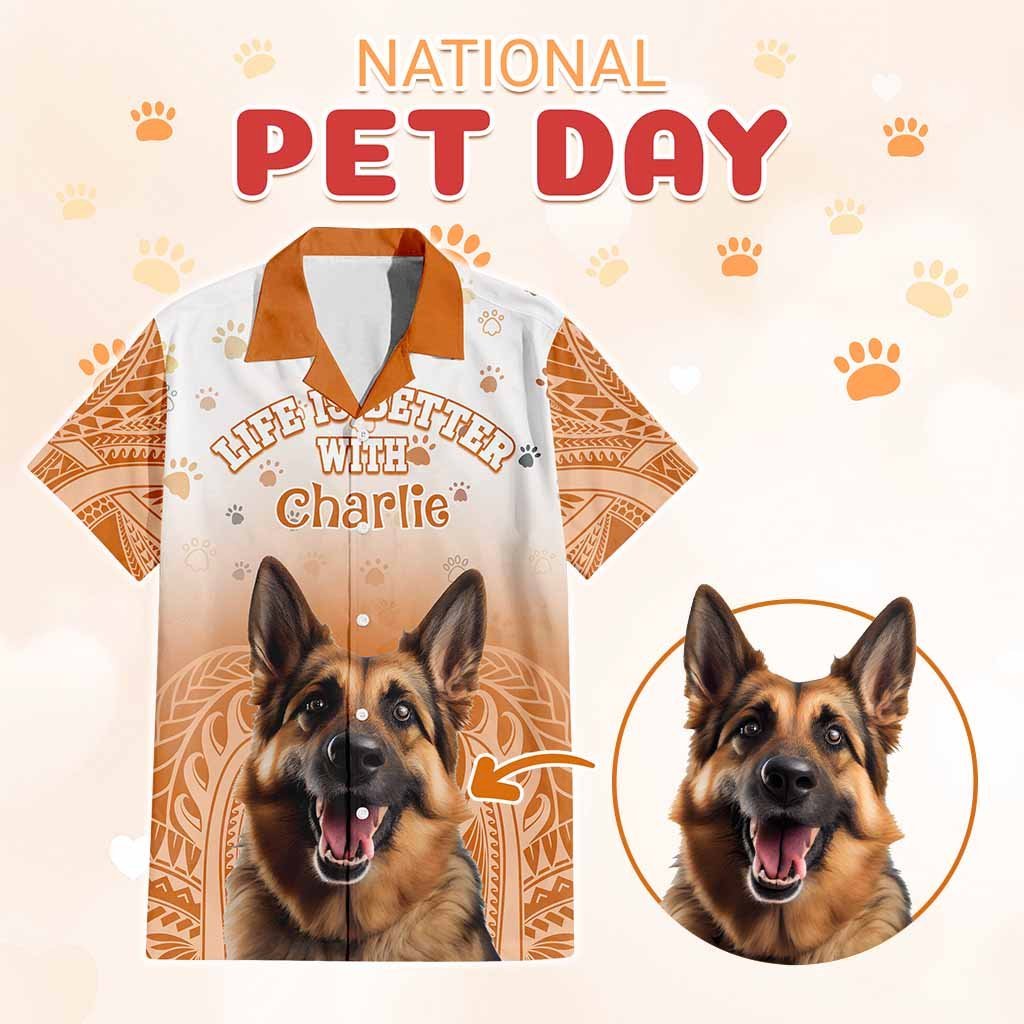 Custom Pet Photo Life Is Better With - National Pet Day Hawaiian Shirt Polynesian Pattern CTM05 Multicolor - Polynesian Pride