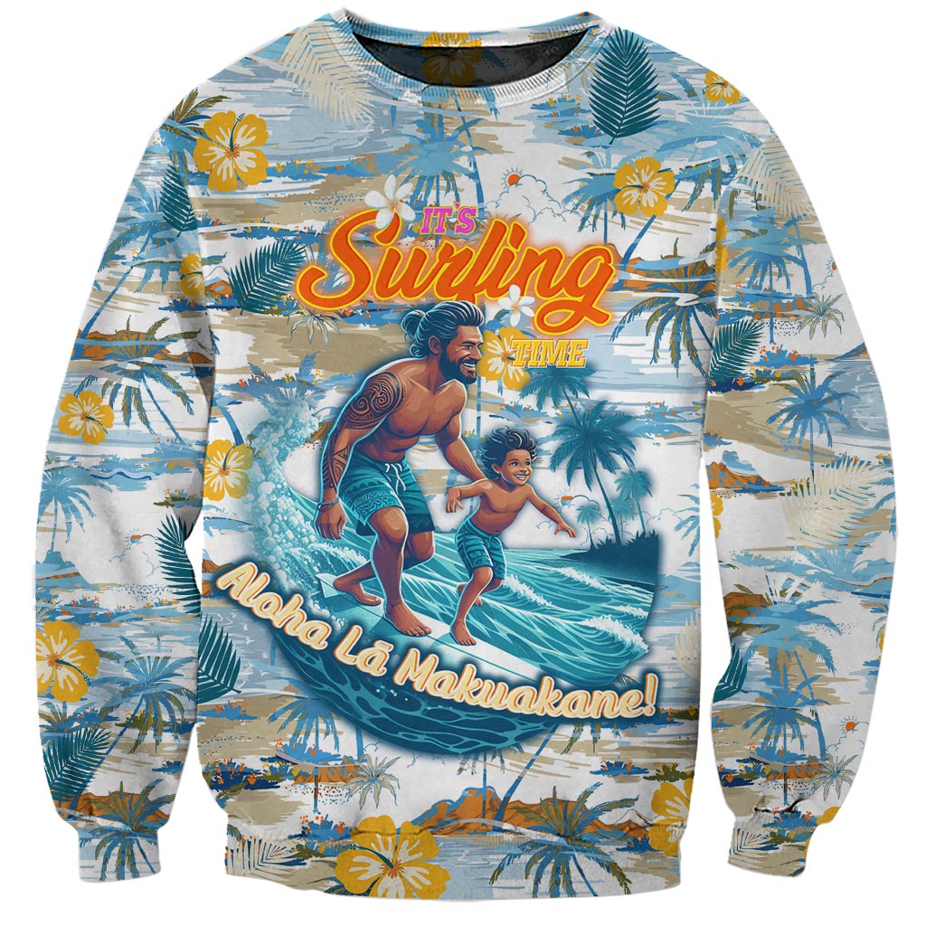 Hawaii Father's Day It's Surfing Time Sweatshirt Aloha Lā Makuakane