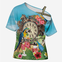 Personalized It's 5 o'clock Somewhere Cross Shoulder Shirt Hawaiian Tropical Parrots LT01 Female Blue - Polynesian Pride