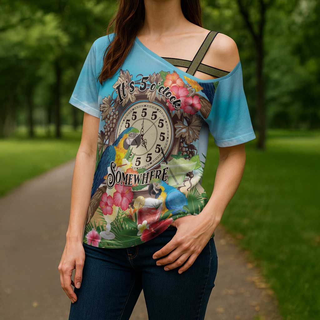 Personalized It's 5 o'clock Somewhere Cross Shoulder Shirt Hawaiian Tropical Parrots LT01 - Polynesian Pride