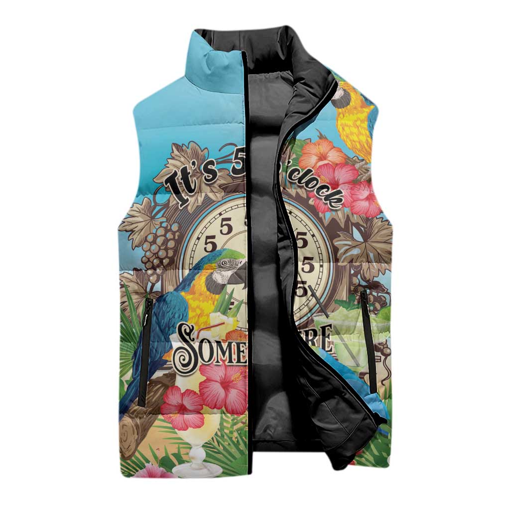 Personalized It's 5 o'clock Somewhere Sleeveless Puffer Jacket Hawaiian Tropical Parrots LT01 - Polynesian Pride