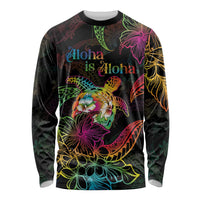 Hawaii Pride Long Sleeve Shirt Aloha Is Aloha LT05 Unisex Colorful - Polynesian Pride