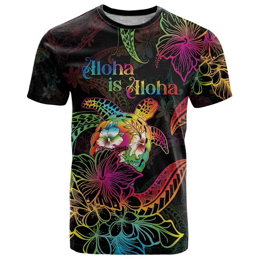 Hawaii Pride T Shirt Aloha Is Aloha LT05 Colorful - Polynesian Pride