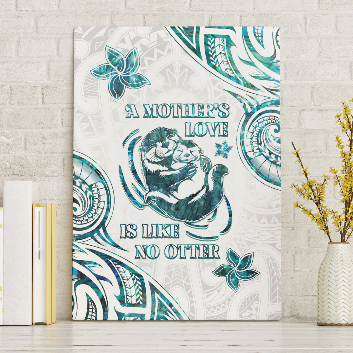 New Zealand Aotearoa Hari Ra Mama Canvas Wall Art A Mother's Love Is Like No Otter LT05 Without Frame White - Polynesian Pride