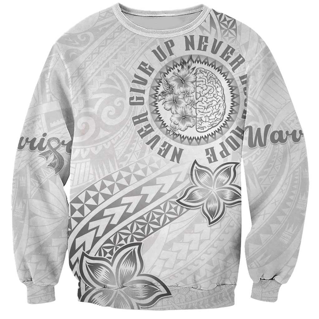 Brain Cancer Warrior Sweatshirt Never Give Up LT05 Unisex White - Polynesian Pride