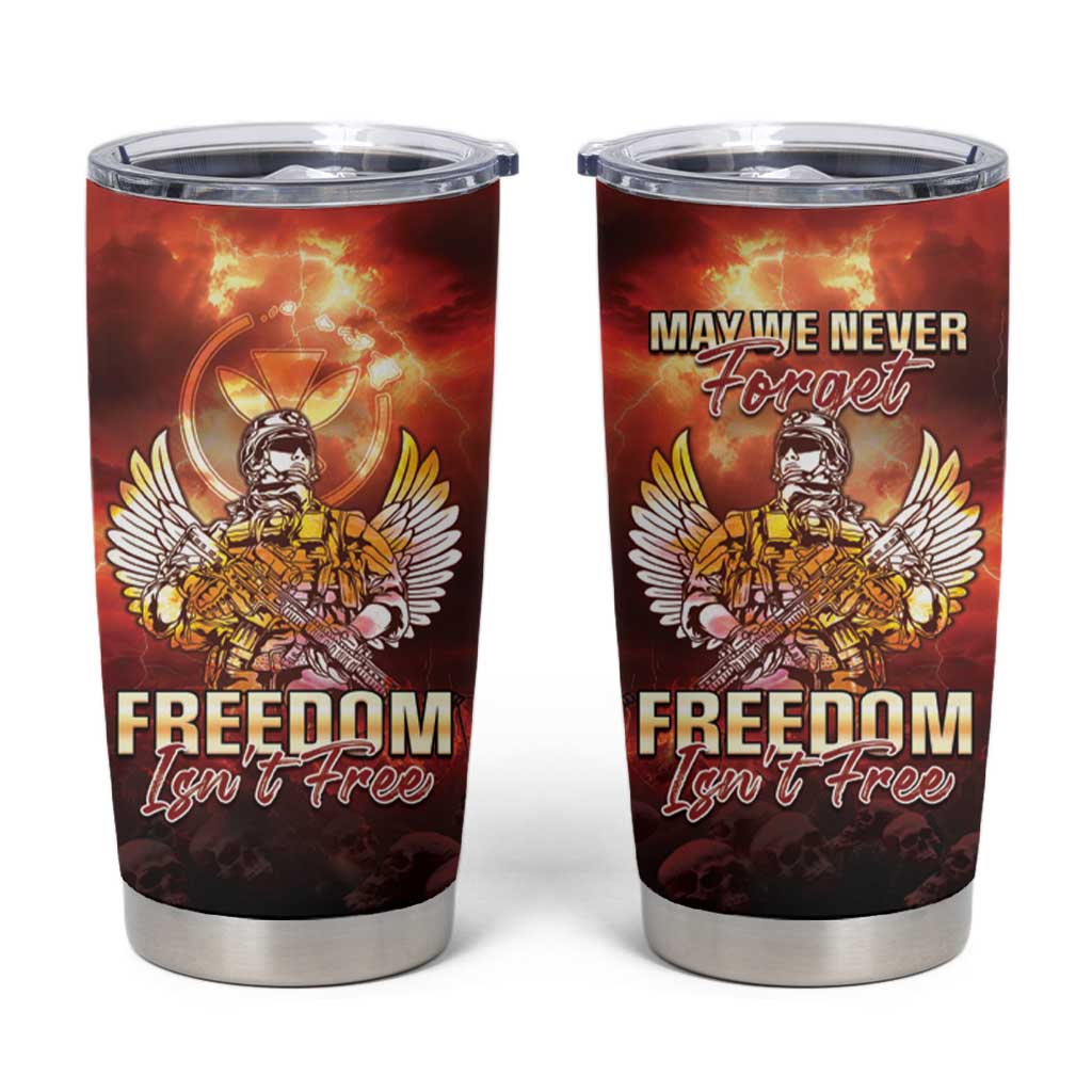 Hawaii Veterans Day Tumbler Cup May We Never Forget Freedom Isn't Free LT05 Red - Polynesian Pride