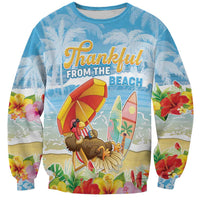 Personalised Hawaii Funny Thanksgiving Sweatshirt Thankful From The Beach LT05 Unisex Blue - Polynesian Pride
