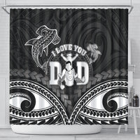 Happy Father's Day Shower Curtain I Love You Dad Polynesian Style LT05 - Polynesian Pride
