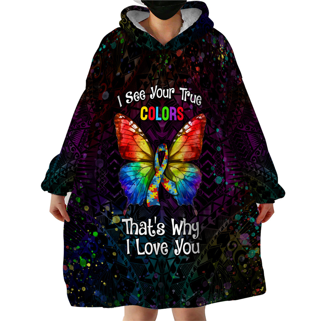 I See Your True Colors Personalised Wearable Blanket Hoodie Autism Awareness LT05 - Polynesian Pride
