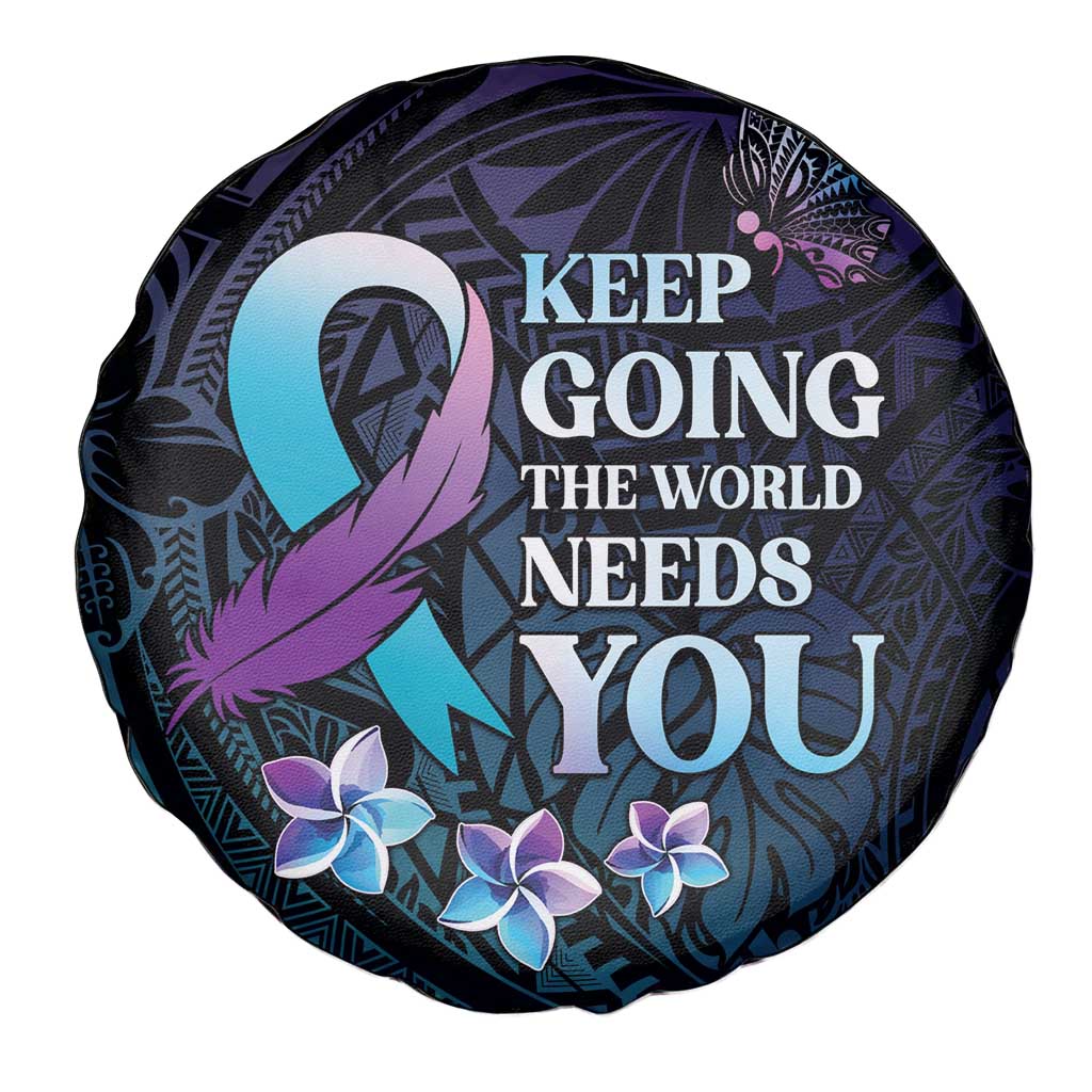 Polynesia Suicide Prevention Awareness Spare Tire Cover Keep Going The World Needs You LT05 - Polynesian Pride