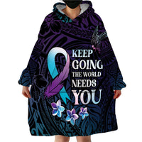Polynesia Suicide Prevention Awareness Wearable Blanket Hoodie Keep Going The World Needs You LT05 - Polynesian Pride