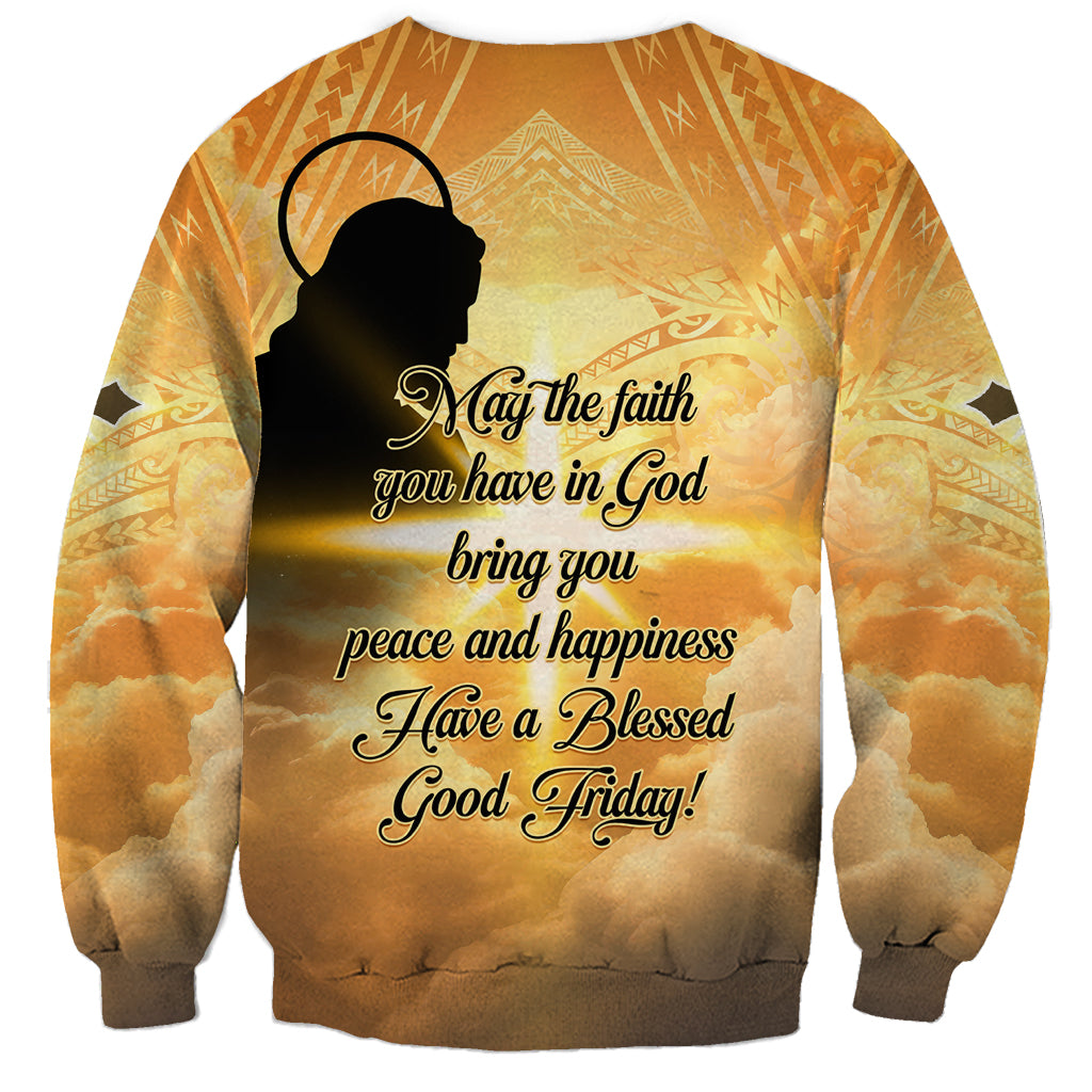 Happy Good Friday Sweatshirt God Will Bless You LT05 - Polynesian Pride