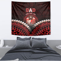 Tonga Happy Father's Day Tapestry Ofa Lahi Atu Dad Polynesian Tribal LT05 - Polynesian Pride