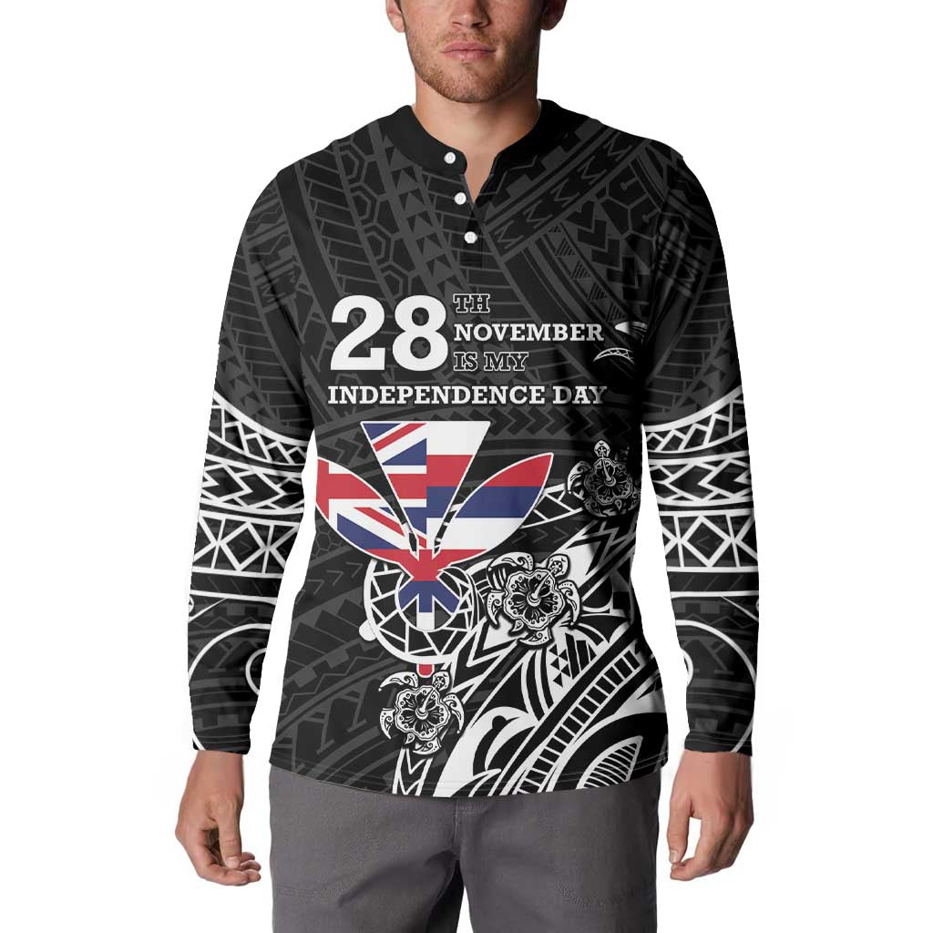 Hawaii November 28th Is My Independence Day Button Sweatshirt LT05 - Polynesian Pride