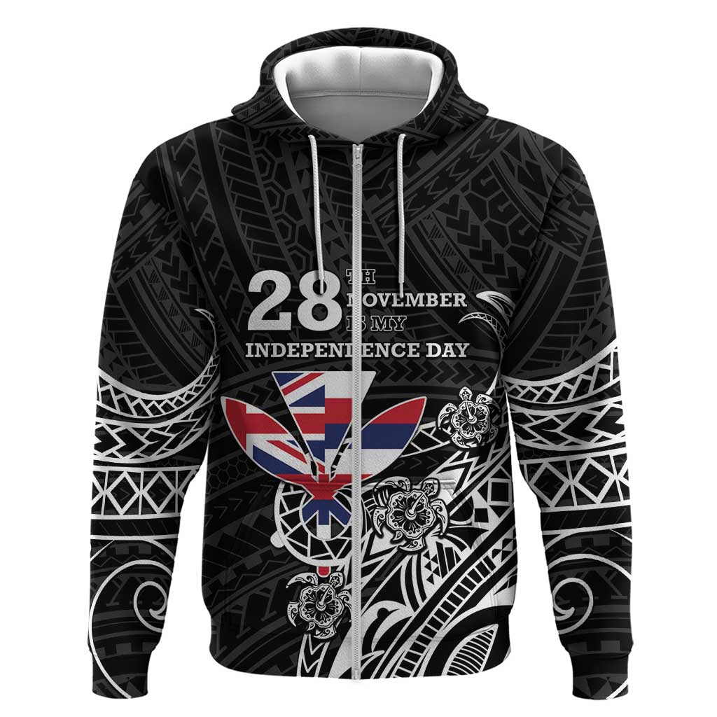 Hawaii November 28th Is My Independence Day Zip Hoodie LT05 Zip Hoodie Black - Polynesian Pride