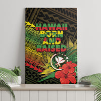 Hawaii Born and Raised Canvas Wall Art Kanaka Maoli Flag Day LT05 - Polynesian Pride