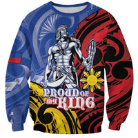 Philippines Lapu-Lapu Sweatshirt Proud Of My King LT05 Unisex Blue - Polynesian Pride