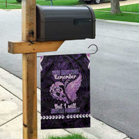 Alzheimer's Awareness Garden Flag You May Not Remember But I Will Never Forget LT05 - Polynesian Pride