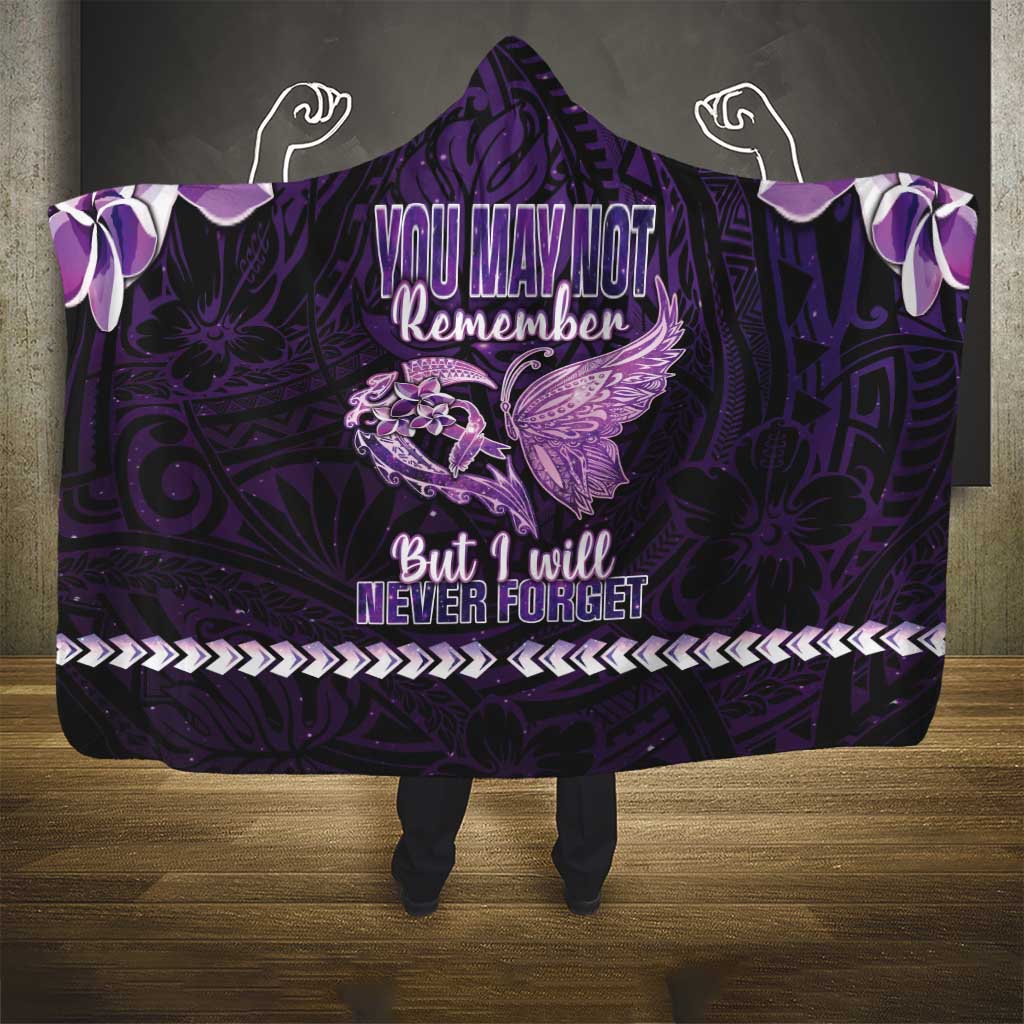 Alzheimer's Awareness Hooded Blanket You May Not Remember But I Will Never Forget LT05 - Polynesian Pride