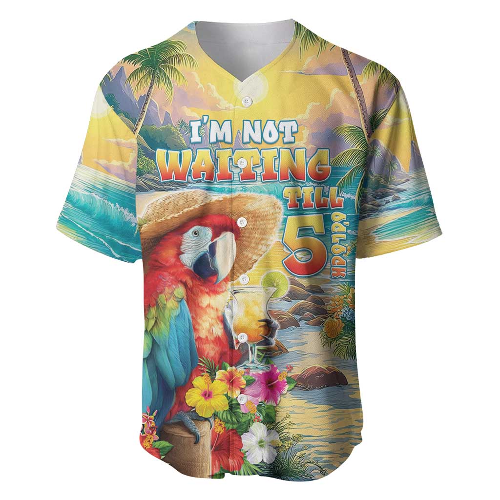 Hawaii Parrot Baseball Jersey Im Not Waiting Till 5 Oclock LT05 Colorful - Polynesian Pride