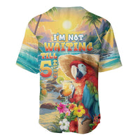 Hawaii Parrot Baseball Jersey Im Not Waiting Till 5 Oclock LT05 - Polynesian Pride