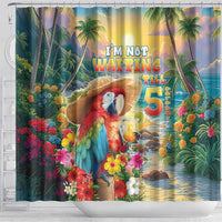 Hawaii Parrot Shower Curtain Im Not Waiting Till 5 Oclock LT05 - Polynesian Pride