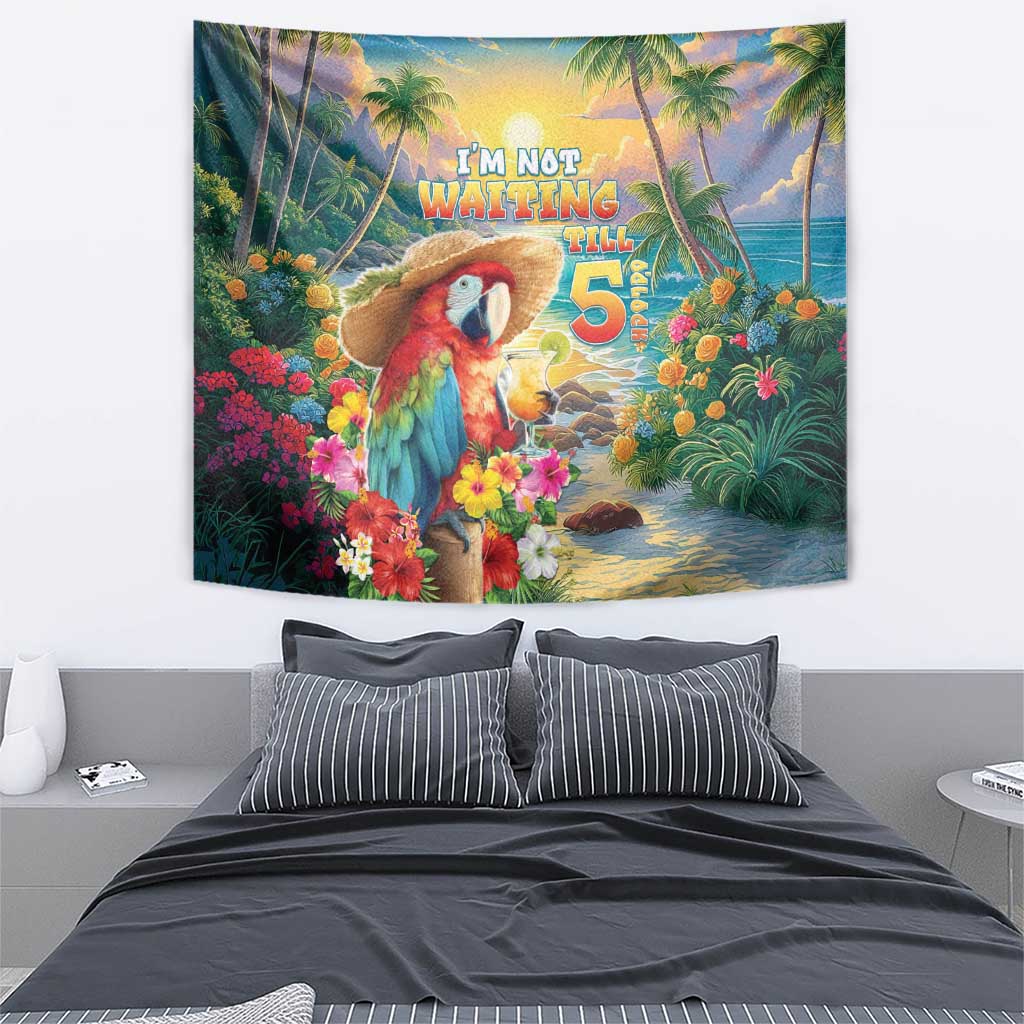 Hawaii Parrot Tapestry Im Not Waiting Till 5 Oclock LT05 - Polynesian Pride