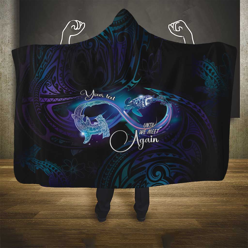 Polynesian Personalized Memorial Hooded Blanket Oceanic Infinity Symbol - Until We Meet Again LT7 - Polynesian Pride