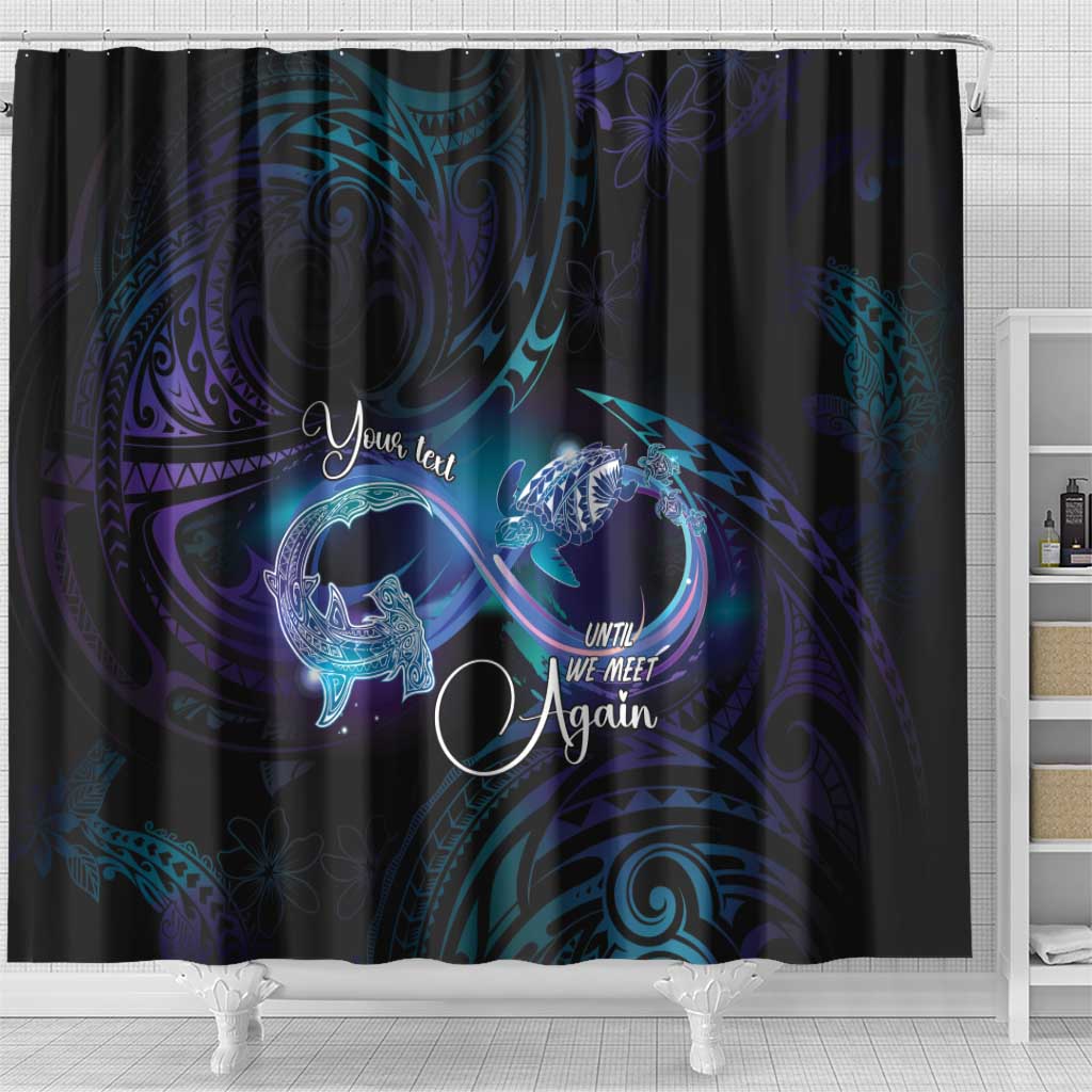 Polynesian Personalized Memorial Shower Curtain Oceanic Infinity Symbol - Until We Meet Again LT7 - Polynesian Pride