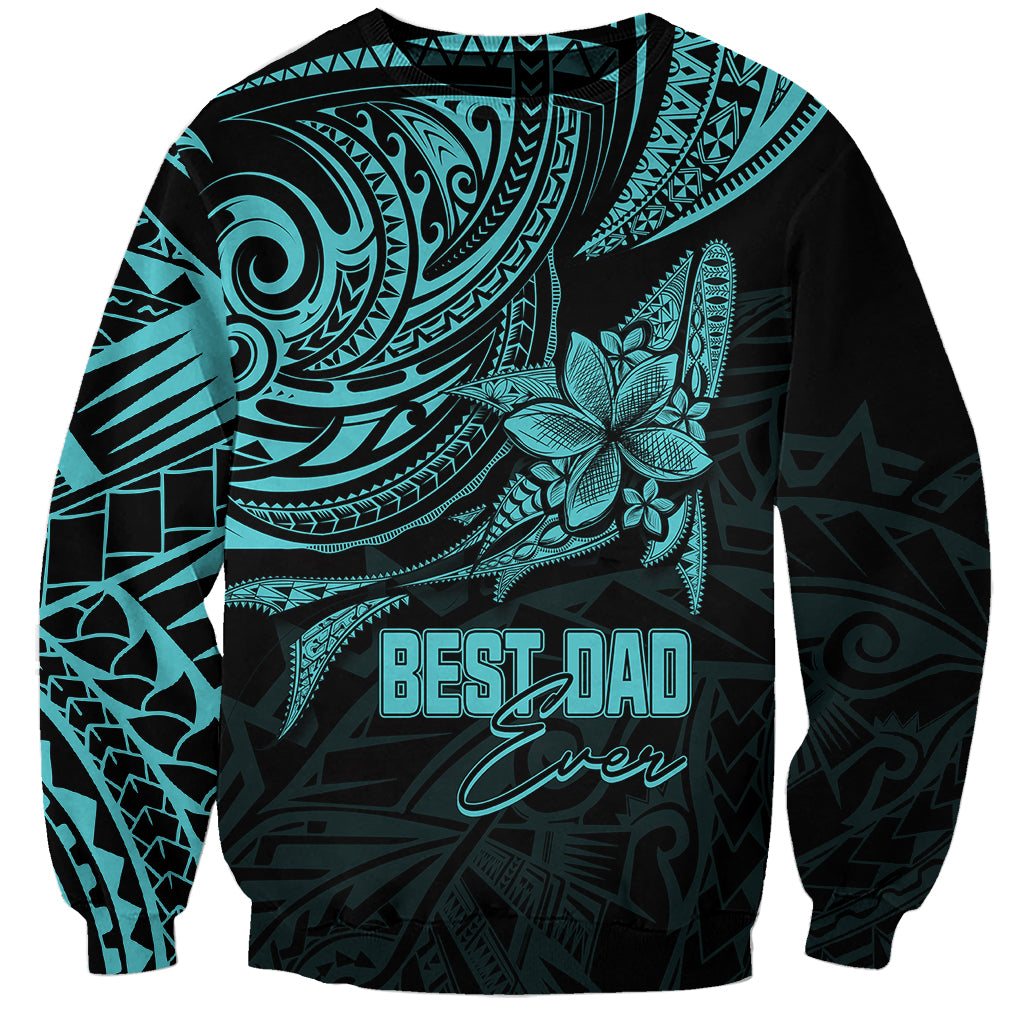 Personalised Father's Day Polynesian Sweatshirt Best Dad Ever - Turquoise LT7 Unisex Turquoise - Polynesian Pride