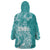 Polynesian Women's Day Wearable Blanket Hoodie Plumeria Passion - Teal LT7 - Polynesian Pride