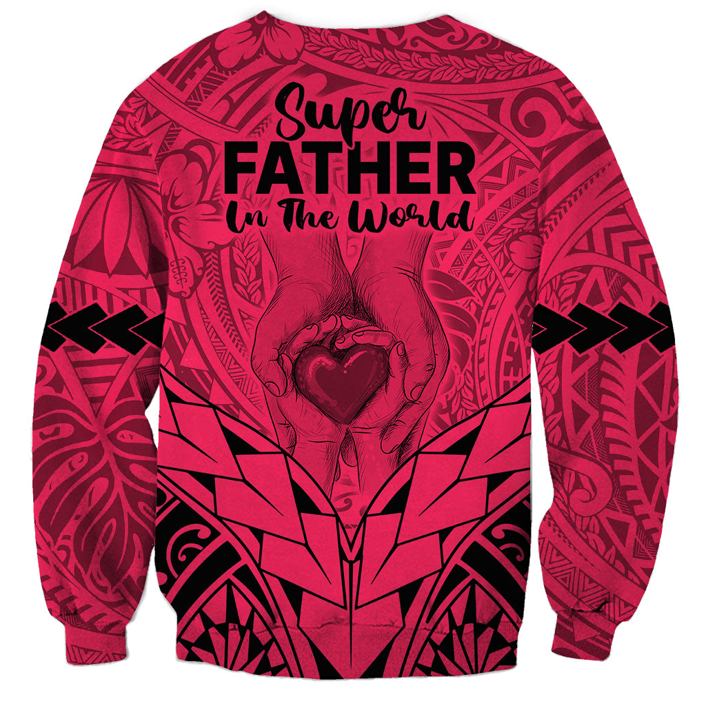 Polynesian Father's Day Gift For Dad Sweatshirt Super Father In The World - Pink Polynesian Pattern LT9 - Polynesian Pride