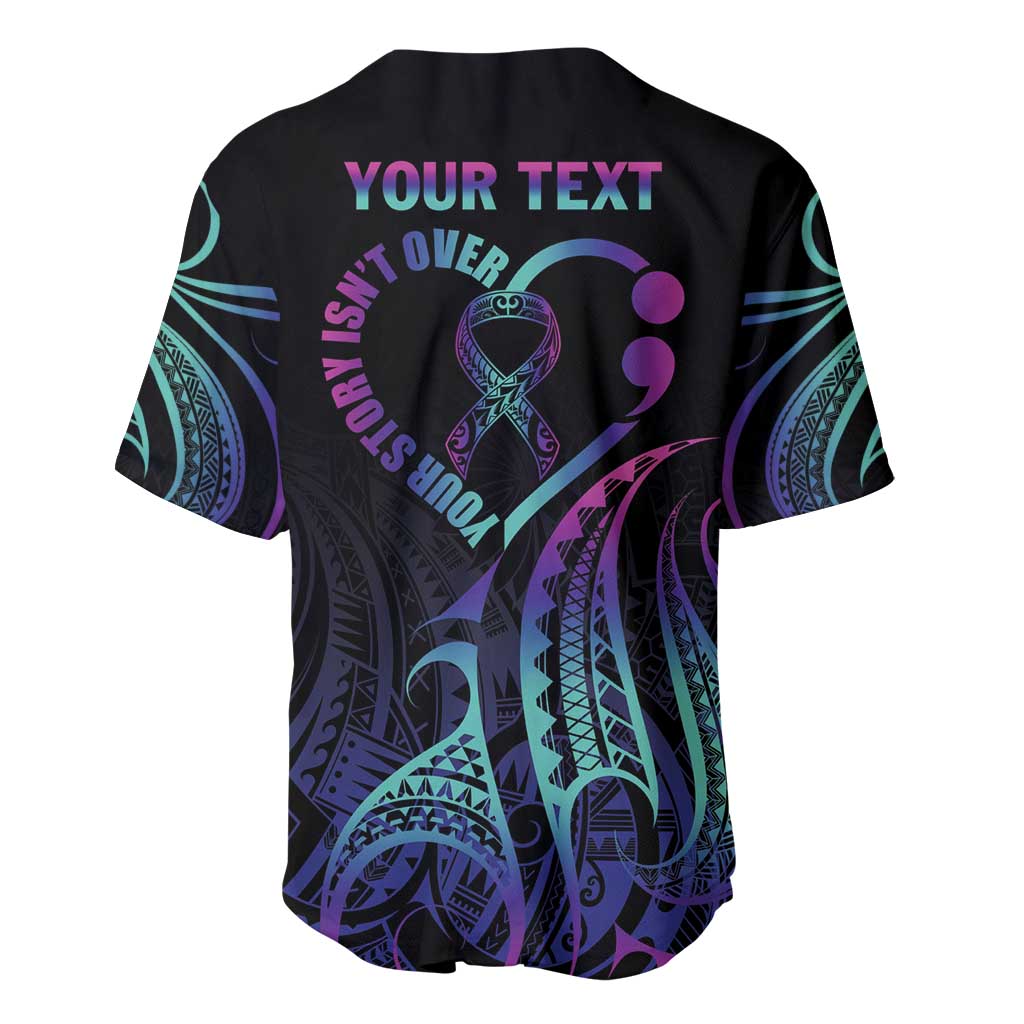 Personalised Your Story Isn't Over Baseball Jersey Suicide Prevention Awareness Semicolon Heart LT9 - Polynesian Pride