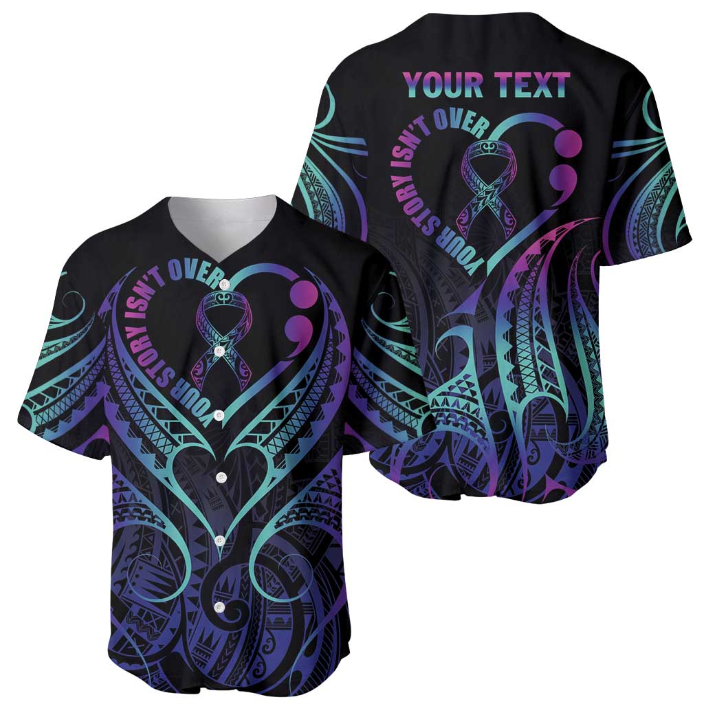 Personalised Your Story Isn't Over Baseball Jersey Suicide Prevention Awareness Semicolon Heart LT9 - Polynesian Pride