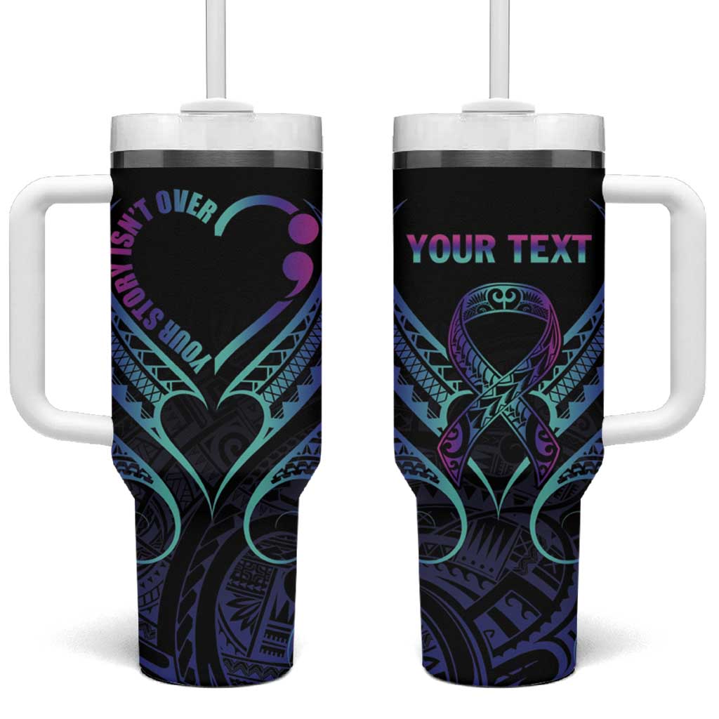 Personalised Your Story Isn't Over Tumbler With Handle Suicide Prevention Awareness Semicolon Heart LT9 One Size: 40 oz Black - Polynesian Pride