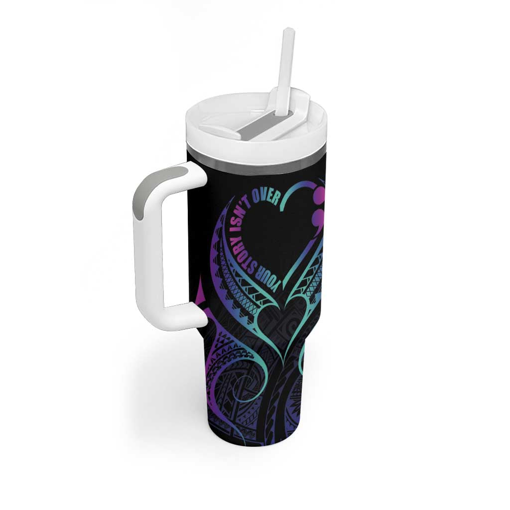 Personalised Your Story Isn't Over Tumbler With Handle Suicide Prevention Awareness Semicolon Heart LT9 - Polynesian Pride