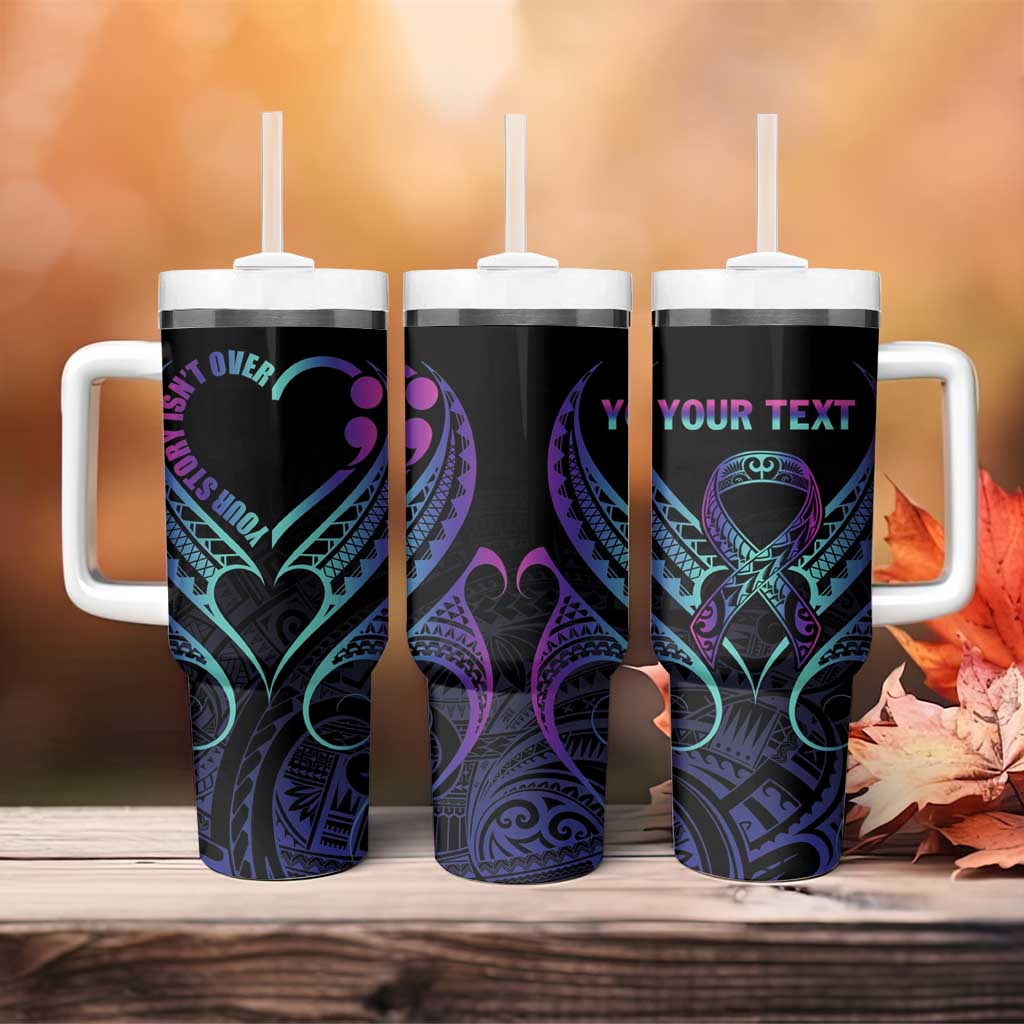 Personalised Your Story Isn't Over Tumbler With Handle Suicide Prevention Awareness Semicolon Heart LT9 - Polynesian Pride