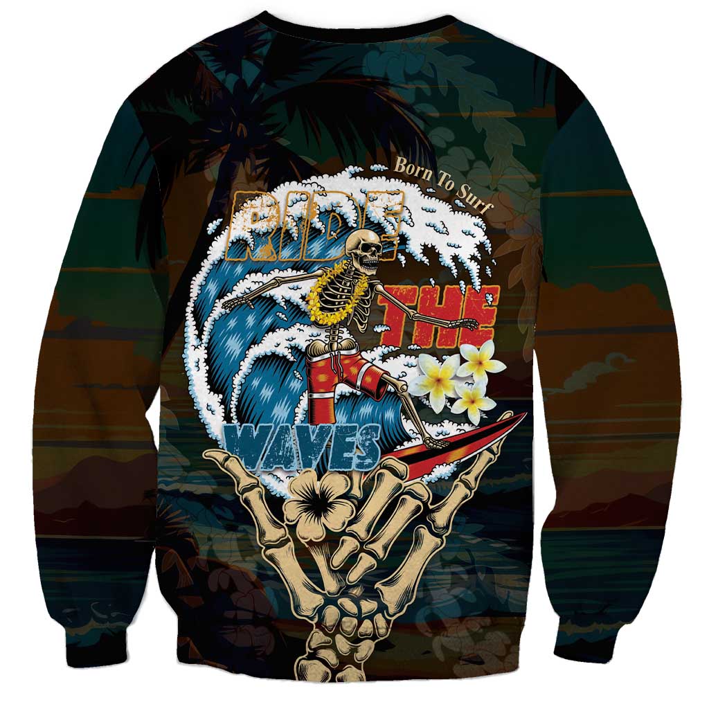 Aloha Hawaii Surfing Skull Sweatshirt Shaka Skeleton Ride The Waves LT14 - Polynesian Pride