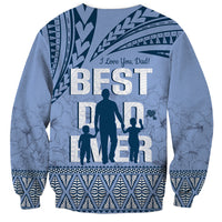 Tonga Father's Day Sweatshirt Best Dad Ever Tongan Ngatu Pattern - Blue LT14 - Polynesian Pride