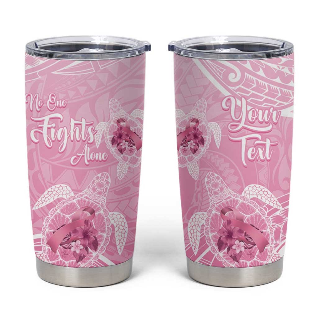 Personalised Polynesia Breast Cancer Awareness Tumbler Cup No One Fights Alone Turtle Ribbon - Pink Version LT14 Pink - Polynesian Pride