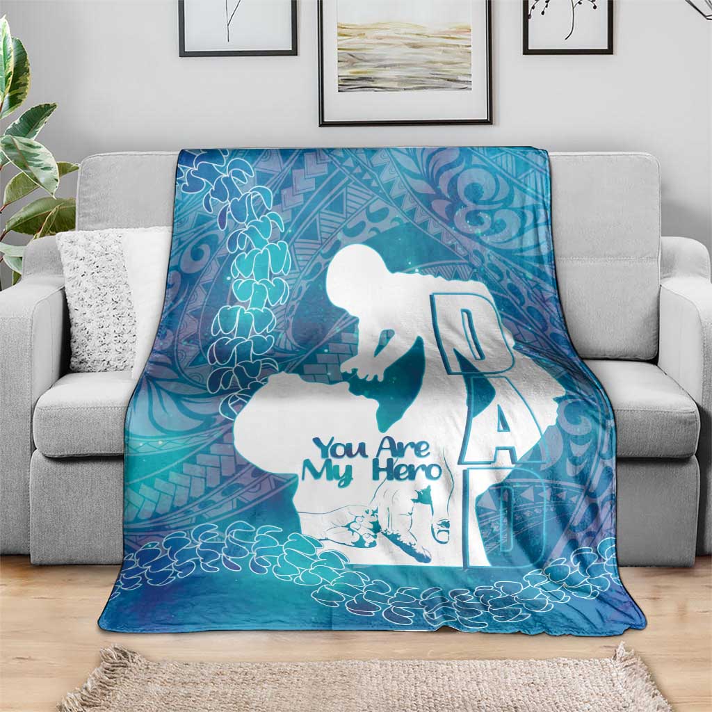 Turquoise Polynesia Father's Day Blanket Dad You Are My Hero LT14 - Polynesian Pride