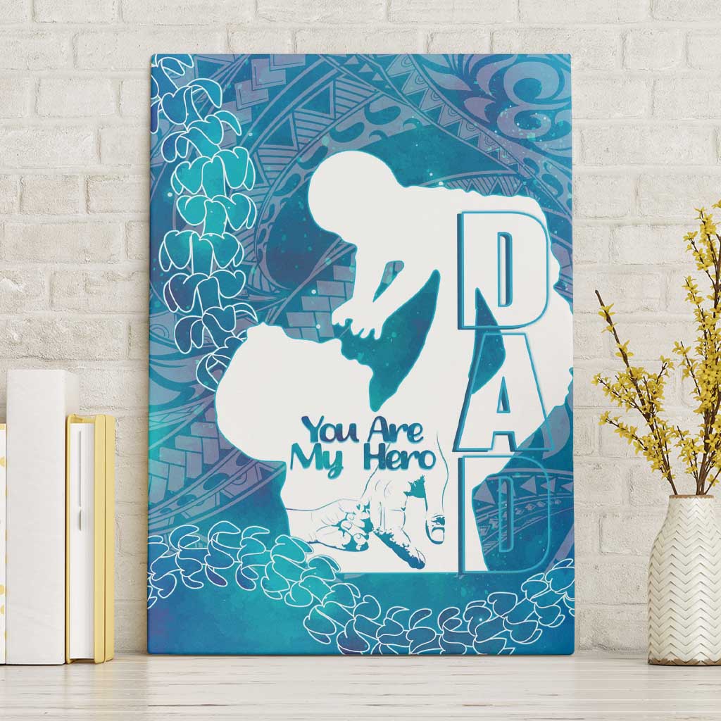 Turquoise Polynesia Father's Day Canvas Wall Art Dad You Are My Hero LT14 Without Frame Turquoise - Polynesian Pride