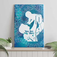 Turquoise Polynesia Father's Day Canvas Wall Art Dad You Are My Hero LT14 - Polynesian Pride