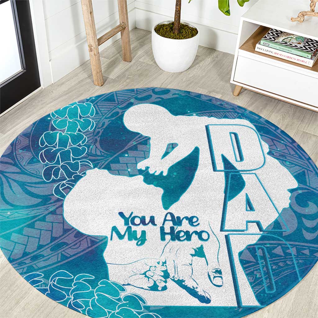 Turquoise Polynesia Father's Day Round Carpet Dad You Are My Hero LT14 Turquoise - Polynesian Pride