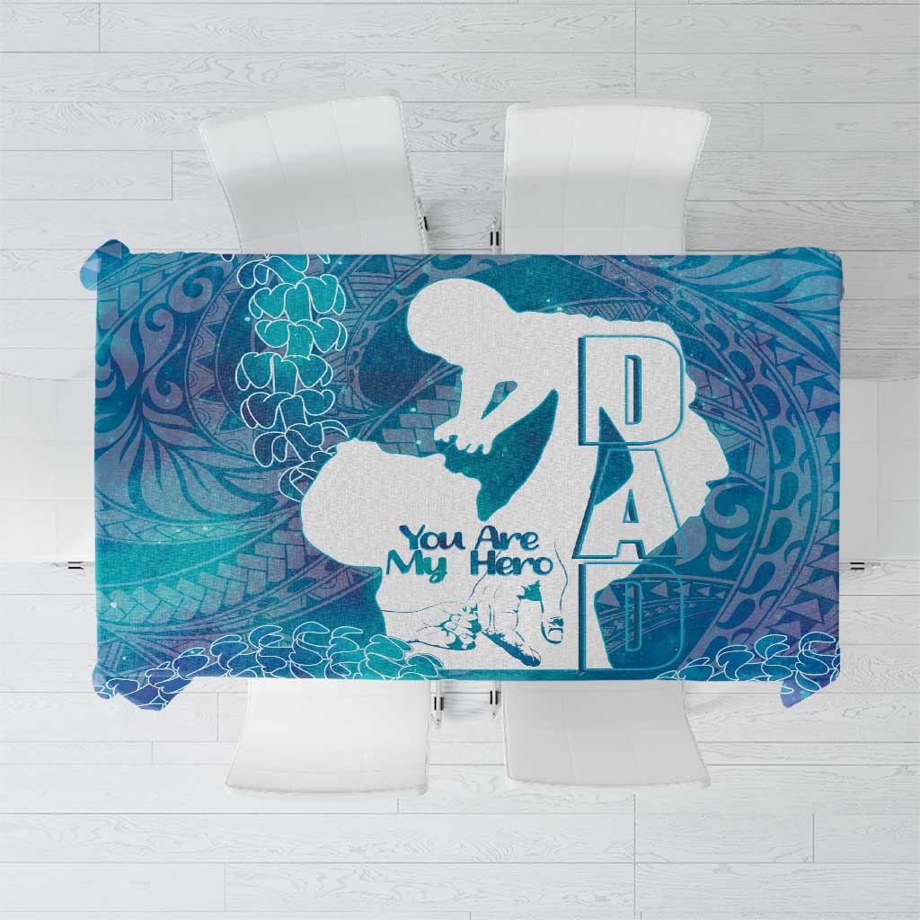 Turquoise Polynesia Father's Day Tablecloth Dad You Are My Hero LT14 Turquoise - Polynesian Pride