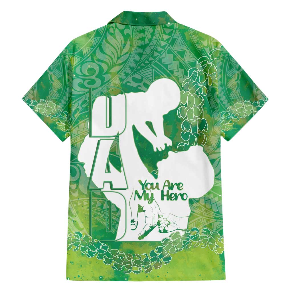 Green Polynesia Father's Day Hawaiian Shirt Dad You Are My Hero LT14 - Polynesian Pride