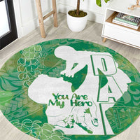 Green Polynesia Father's Day Round Carpet Dad You Are My Hero LT14 Green - Polynesian Pride
