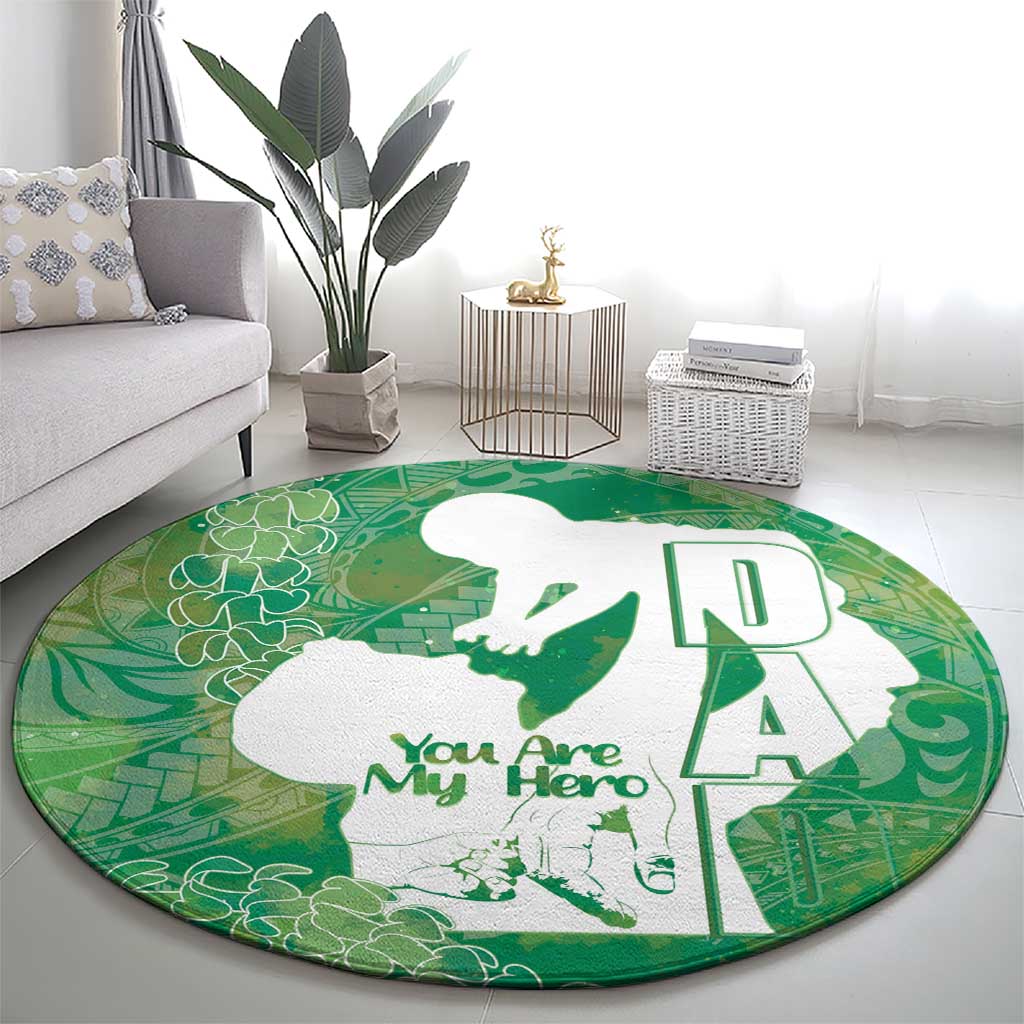 Green Polynesia Father's Day Round Carpet Dad You Are My Hero LT14 - Polynesian Pride