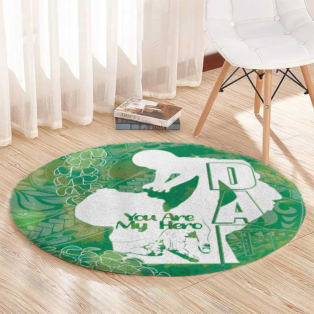 Green Polynesia Father's Day Round Carpet Dad You Are My Hero LT14 - Polynesian Pride